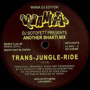 DJ Sotofett ‎– Another Bhakti Mix
