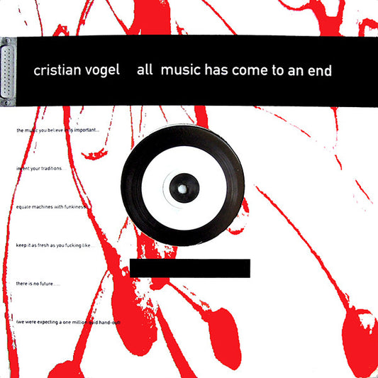 Cristian Vogel – All Music Has Come To An End