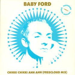 Baby Ford – Chikki Chikki Ahh Ahh (Freecloud Mix)