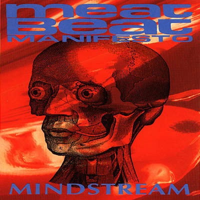 Meat Beat Manifesto – Mindstream