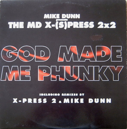 Mike Dunn presents The MD X-(S)press ‎– God Made Me Phunky (Remix)