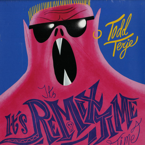 Todd Terje – It's It's Remix Time Time
