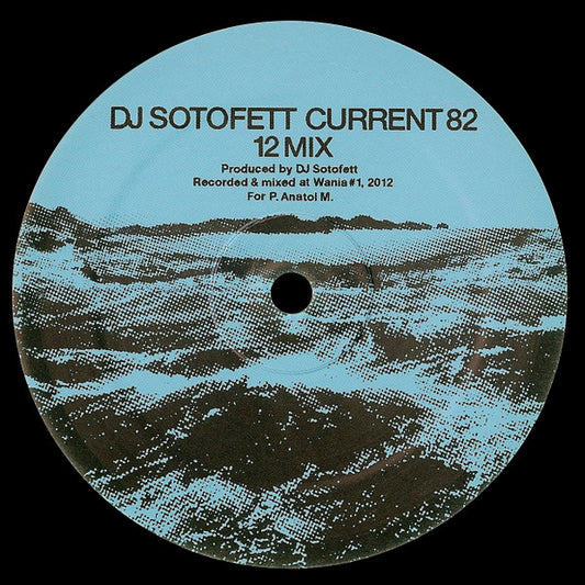 DJ Sotofett / SVN – Current 82 (12 Mix) / Dark Plan 5