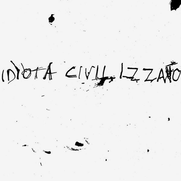 Idiota Civilizzato ‎– La Vita Silenziosa