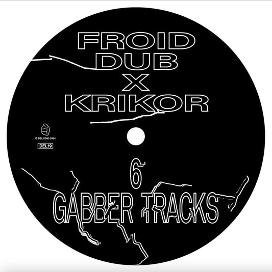 Froid Dub x Krikor – 6 Gabber Tracks