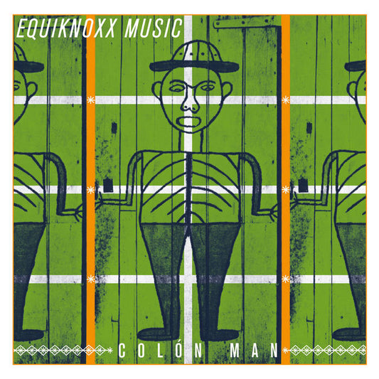 Equiknoxx ‎– Colón Man