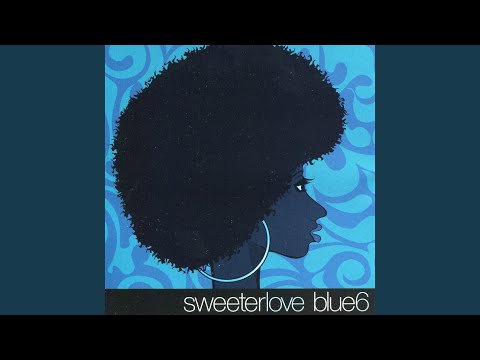Blue6 ‎– Sweeter Love – Sixth Garden Records