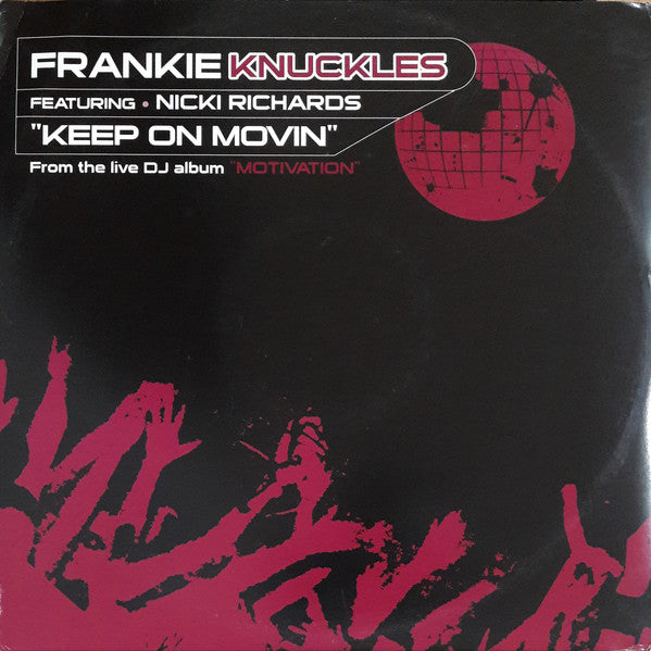 Frankie Knuckles feat. Nicki Richards – Keep On Movin'