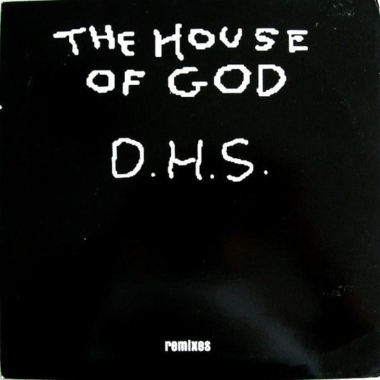 D.H.S. ‎– The House Of God (Remixes)