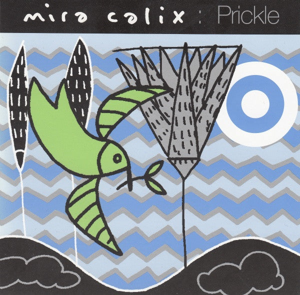 Mira Calix – Prickle