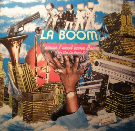 La Boom ‎– 'Cause I Need Some Boom (We Like La Boom 2)