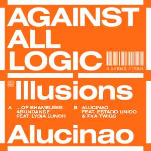 Against All Logic – Illusions Of Shameless Abundance