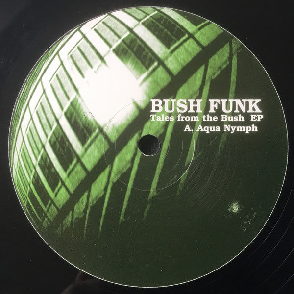 Bush Funk (Steve O'Sullivan, Winlord X) ‎– Tales From The Bush EP