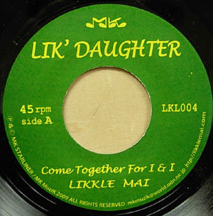 Likkle Mai – Come Together For I &amp; I