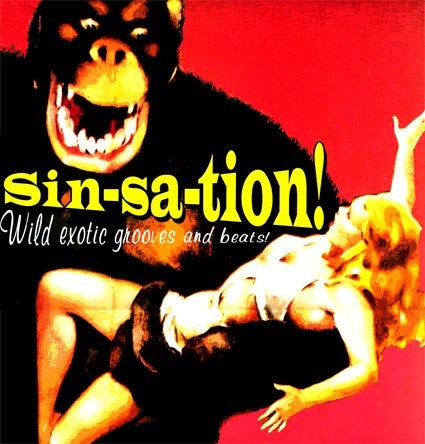 Various ‎– Sin-Sa-Tion! Wild Exotic Grooves And Beats!