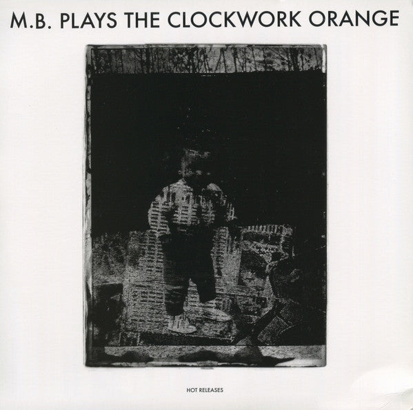 Maurizio Bianchi ‎– Plays The Clockwork Orange
