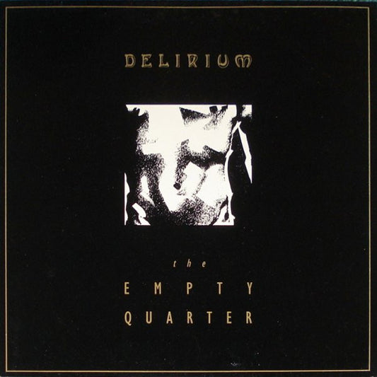 The Empty Quarter – Delirium
