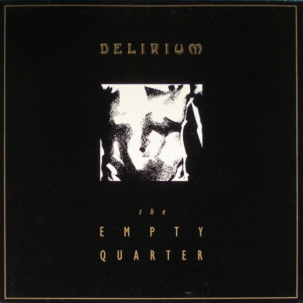 The Empty Quarter – Delirium