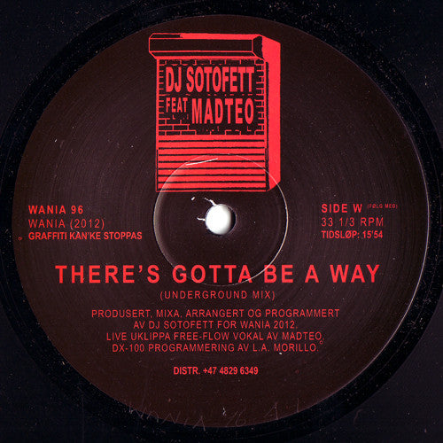 DJ Sotofett feat. Madteo ‎– There's Gotta Be A Way