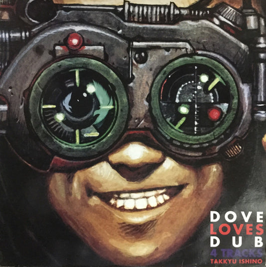 Takkyu Ishino ‎– Dove Loves Dub 4 Tracks