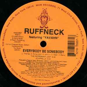Ruffneck feat. Yavahn ‎– Everybody Be Somebody