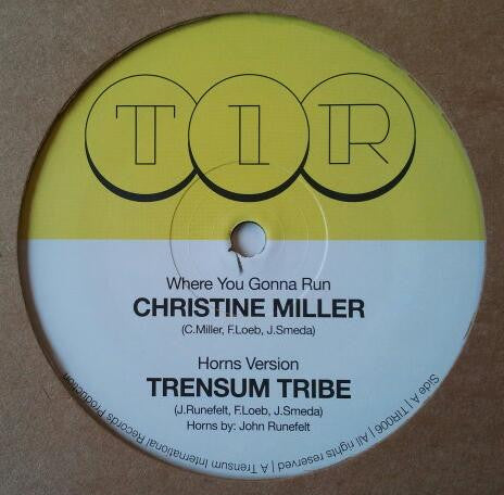 Christine Miller / Trensum Tribe – Where You Gonna Run