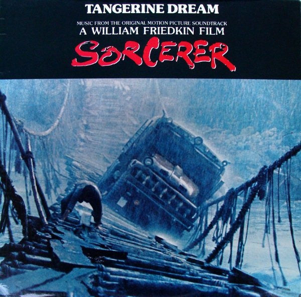 Tangerine Dream ‎– Sorcerer (Music From The Original Motion Picture Soundtrack)