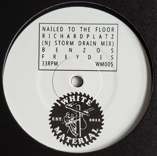 DJ Richard ‎– Nailed To The Floor