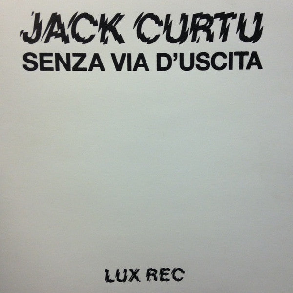Jack Curtu – Senza Via D'Uscita