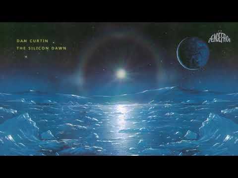 Dan Curtin – The Silicon Dawn – Sixth Garden Records