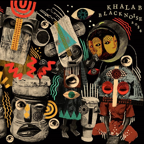 Khalab – Black Noise 2084